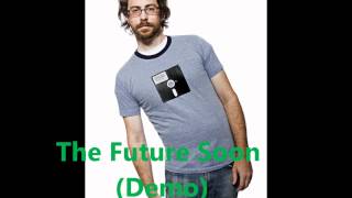 Jonathan Coulton- The Future Soon (Demo) (HQ)