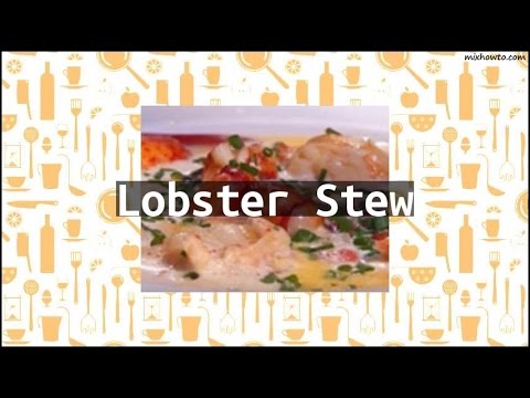Recipe Lobster Stew