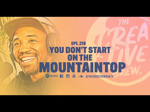 218. You don't start off at the Mountaintop