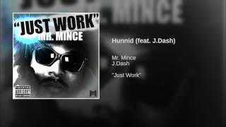 Hunnid (feat. J.Dash) · Mr. Mince · J.Dash