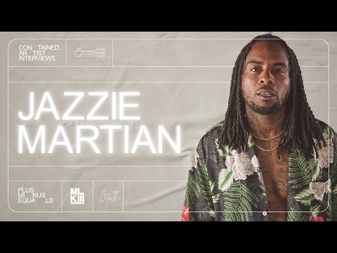 CONTAINED: Artist Interview - Jazzie Martian