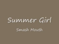 Summer Girl - Smash Mouth