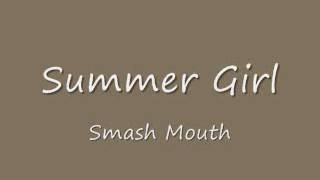 Summer Girl - Smash Mouth