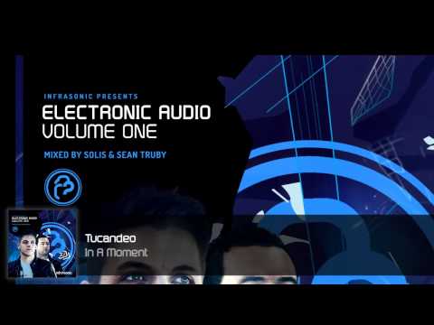 Electronic Audio Vol.1 (5/27): Tucandeo - In A Moment