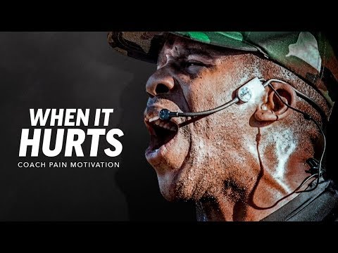 WHEN IT HURTS - Best Motivational Speech Video (Featuring Coach Pain)