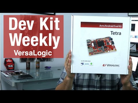 Dev Kit Weekly: Versalogic Tetra Arm/Android Eval Kit