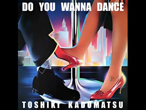 (1983) Toshiki Kadomatsu - Do You Wanna Dance (Full Album)