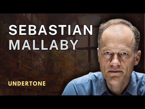 Sebastian Mallaby - VC, hedge funds, the Fed, and theories of history