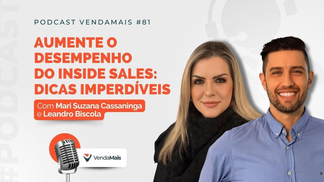 Aumente o desempenho do Inside Sales: Dicas imperdíveis com Mari Suzana e Leandro Biscola - PodVM#81