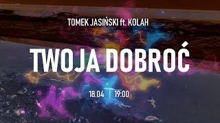 Tomek Jasiński ft. Kolah - Twoja Dobroć (Lyric Video)