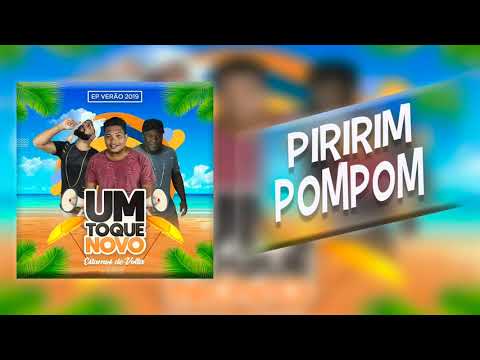Um Toque Novo EP de verão 2019 - PIRIRIM POMPOM