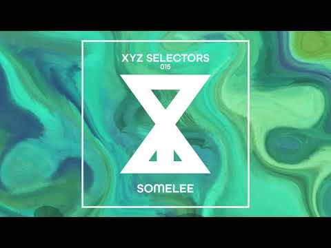 XYZ Selectors 015 - Somelee