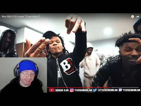 Demon Kam Reacts to Wan Billz Ft B Lovee "I Cant Help It"