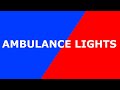 Fast Ambulance Lights - Video Effect