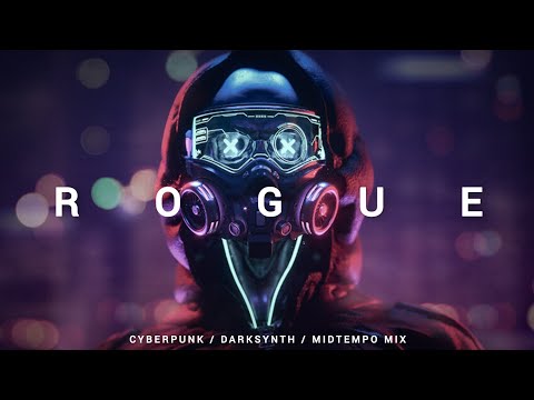 Cyberpunk / Darksynth / Midtempo Mix 'ROGUE'