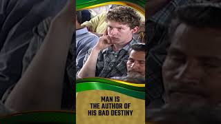 Man is the Author of His Bad Destiny - Dr Zakir Naik