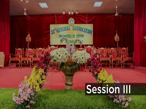 University of Jaffna 33rd General Convocation - Session 3