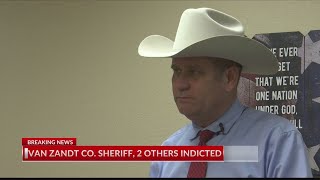 Van Zandt County Sheriff, 2 deputies indicted for providing false statements to peace officer