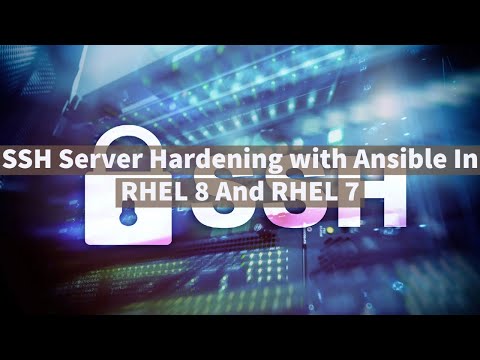 SSH Server Hardening with Ansible In RHEL 8 And RHEL 7 All Linux Distributions