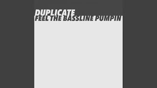 Feel The Bassline Pumpin (Extended Mix)