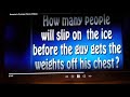 AFV How Many People Will Slip On The Ice Before The Guy Gets The Weights Off His Chest