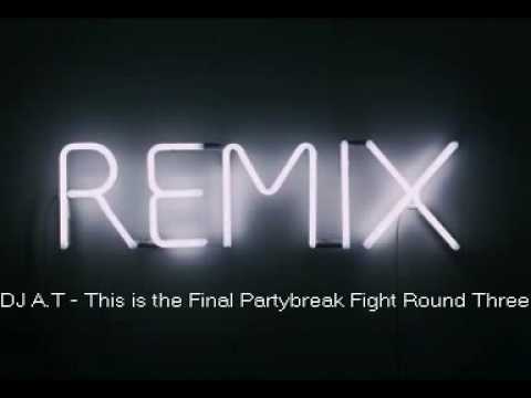 DJ A.T - This is the Final Partybreak Fight Round Three 2010..mpg