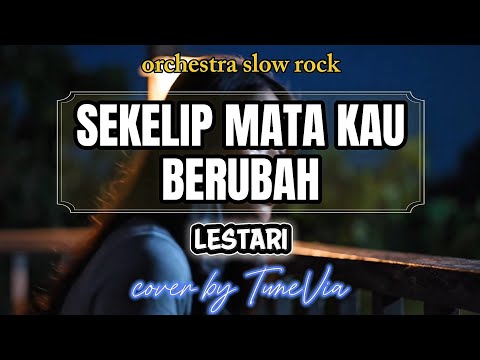 Lestari – Sekelip Mata Kau Berubah | Cover Versi Nostalgia (Tribute cover by TuneVia) 