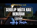 Lestari Sekelip Mata Kau Berubah Cover Versi Nostalgia Tribute Cover By TuneVia