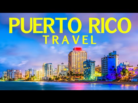 Puerto Rico Travel: Top 10 Things to Do in Puerto Rico
