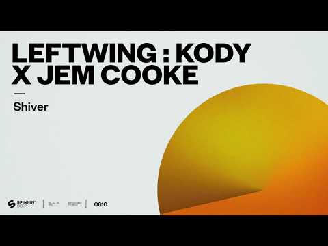 Leftwing : Kody x Jem Cooke - Shiver (Official Audio)