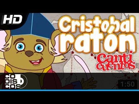 Cristóbal Ratón, Canción Infantil   Canticuentos