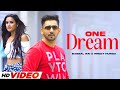 One Dream HD Video Bubbal Rai Ft Preet Hundal New Punjabi Song 2024 Latest Punjabi Song