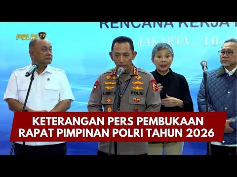PRESISI UPDATE: KETERANGAN PERS PEMBUKAAN RAPAT PIMPINAN POLRI TAHUN 2026 10/02/26 (13.08)