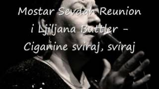 Ciganine sviraj, sviraj - Mostar Sevdah Reunion i Ljiljana Buttler