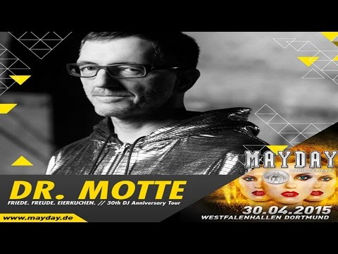 Dr.Motte Live - Mayday Dortmund 2015 - Making Friends - | 30.04. - 01.05.2015