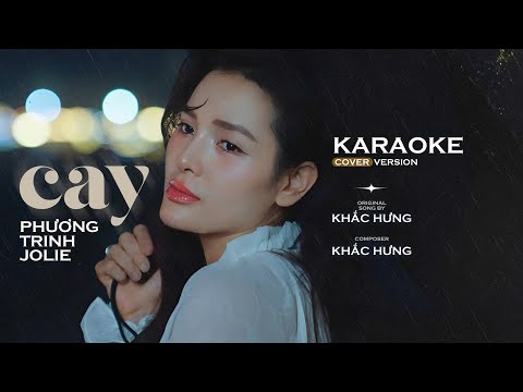 Cay - Khắc Hưng, Jimmii Nguyễn | Karaoke - Phương Trinh Jolie Cover