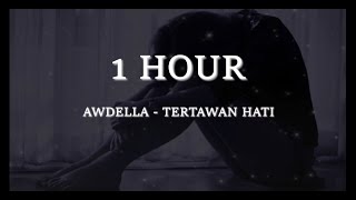 Download lagu [1HOUR] AWDELLA - TERTAWAN HATI Lyrics mp3