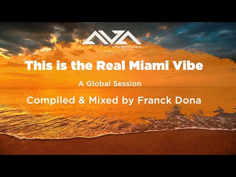 This is the Real Miami Vibe Compiled & Mixed by Franck Dona