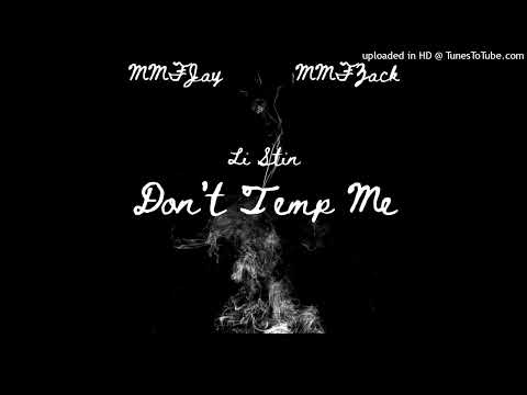 DontTemptMe Ft(MMF Jay)(MMF Zack)