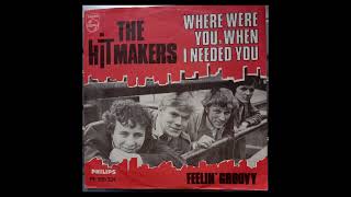 The Hitmakers - Where Were You When I Needed You (1967 Philips PF 355 324 a-side) Vinyl rip