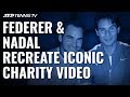 Federer & Nadal React To Iconic Charity Video! ?