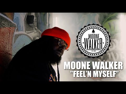 MOONE WALKER- "Feel’n Myself" (Official Video)