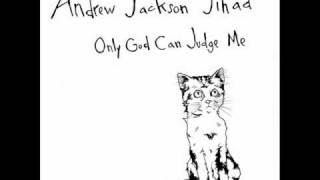Andrew Jackson Jihad - I Am So Mad At You