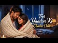 Teri Yaadon Ki Chadar Odhe Official Video Dil Ne Tera Naam Liya Romantic Bollywood Hits 2026