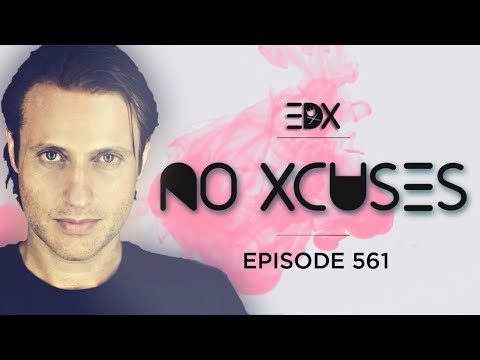 EDX - No Xcuses Episode 561