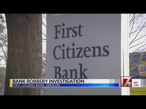 Bank robbery investigation in Zebulon