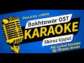 Bakhtawar OST Karaoke Clean & Dry. Bakhtawar Karaoke. Raj Lyrical Karaoke. Rizwan Arrain Status