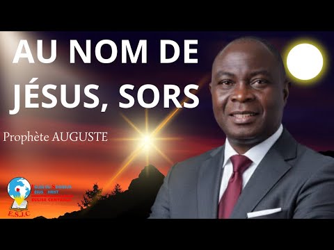 AU NOM DE JÉSUS, SORS