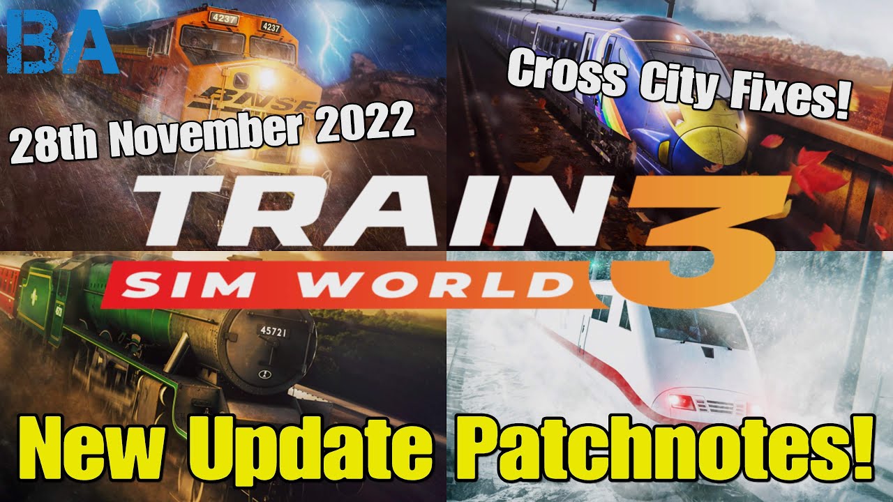 New Update Patchnotes (28th November 2022)|News|Train Sim World 3