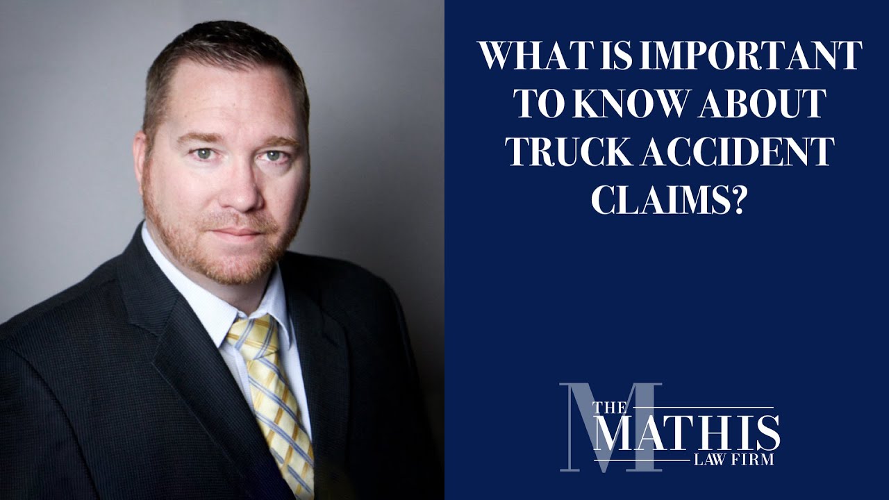 What is important to know about truck accident claims?